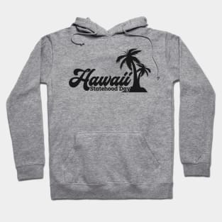 Hawaii Statehood Day Hoodie